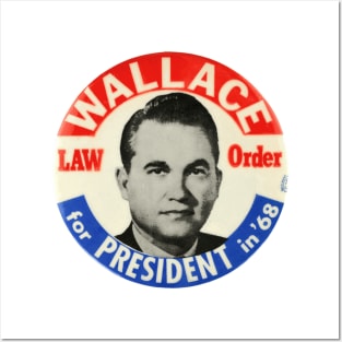 George Wallace 1968 Presidential Campaign Law and Order Button Design Posters and Art